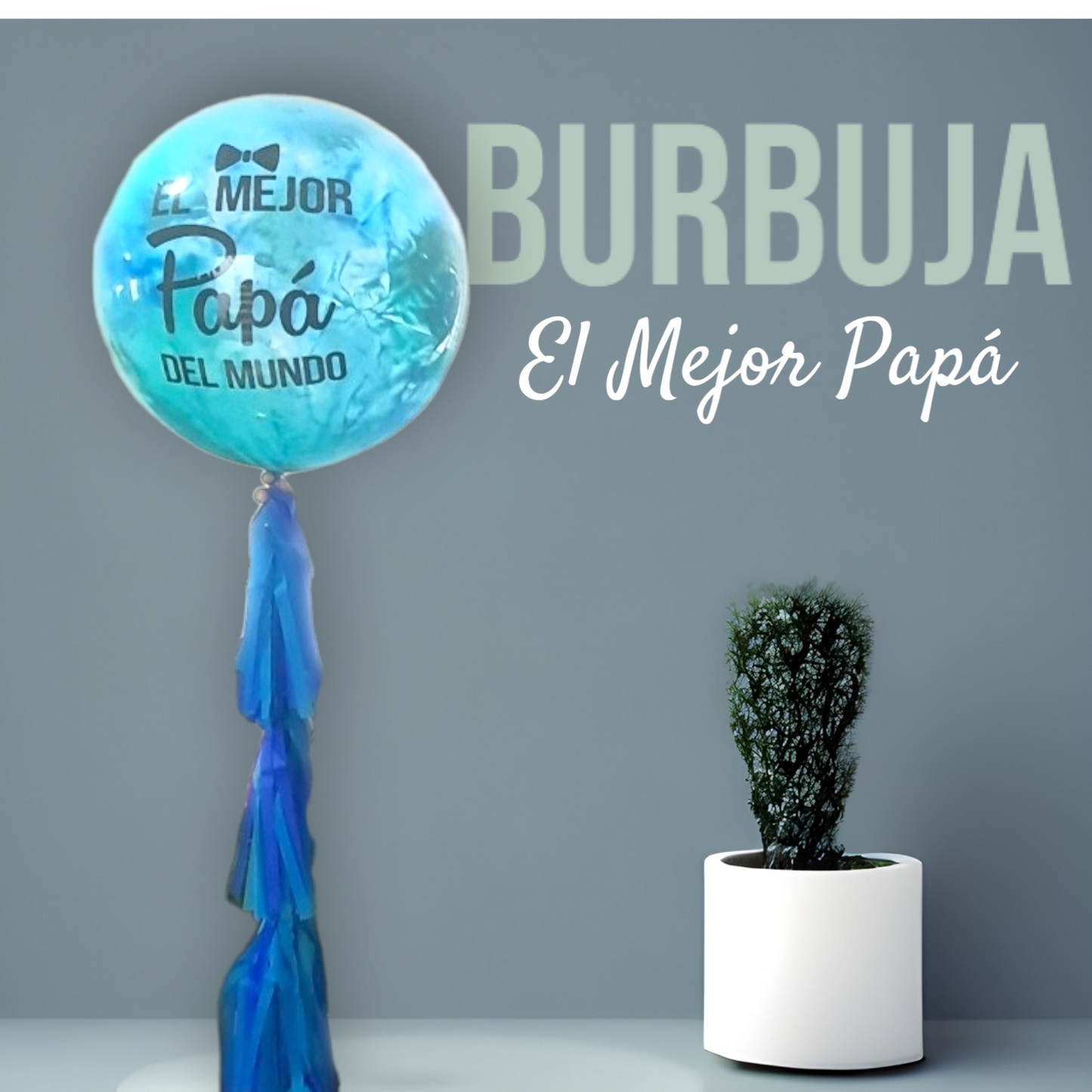 Burbuja 90cm pintada papá